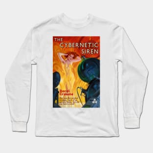 The Cybernetic Siren Long Sleeve T-Shirt